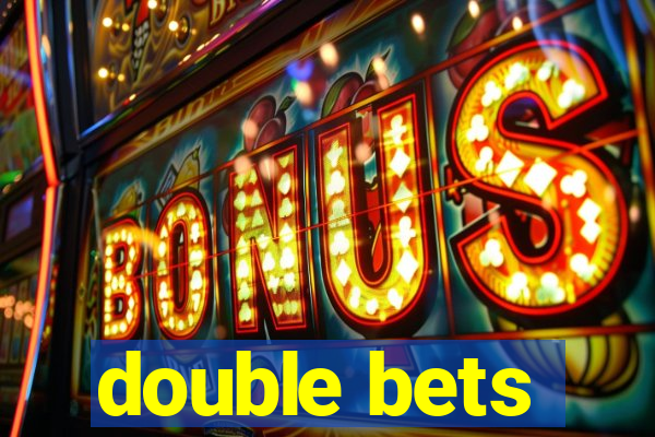 double bets